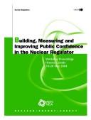 Building, Measuring and Improving Public Confidence in the Nuclear Regulator