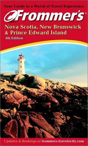 Frommer's Nova Scotia, New Brunswick & Prince Edward Island, 4E