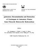 Laboratory decontamination and destruction of carcinogens in laboratory wastes