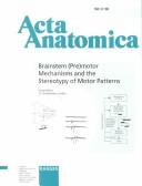 Brainstem (Pre)Motor Mechanisms and the Stereotypy of Motor Patterns (Acta Anatomica)