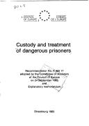 Custody and treatment of dangerous prisoners