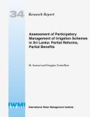 Assessment of participatory management of irrigation schemes in Sri Lanka