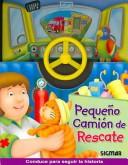 Pequeño camion de rescate/ Little Rescue Truck (Al Volante)