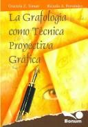 La grafologia como tecnica proyectiva grafica/ The Graphology as a Graphic Projective Technique