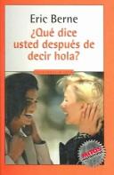 ?Qué dice usted después de decir <<hola>>?