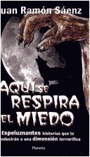Aqui Respira El Miedo