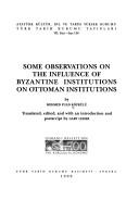Some observations on the influence of Byzantine institutions on Ottoman institutions