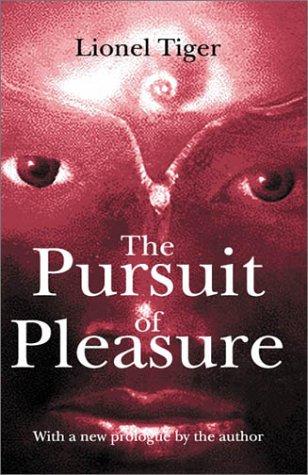 The pursuit of pleasure