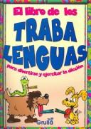 El Libro De Los Trabalenguas/ The Tonge Twister Book