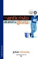 Y el anticristo alcanzo la gloria
