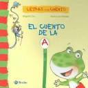 El Cuento De La A/  The Story of A