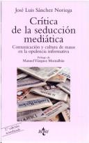 Critica de la seduccion mediatica (COLECCION VENTANA ABIERTA) (Ventana Abierta)