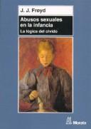 Abusos Sexuales En La Infancia - La Logica del Olvido
