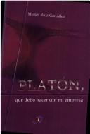 Platon Que Debo Hacer Con Mi Empresa