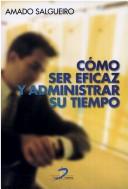 Como Ser Eficaz Y Administrar Su Tiempo