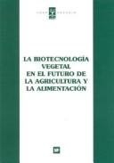 La Biotecnologia Vegetal En El Futuro de La Agricultura y La Alimentacion