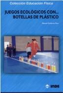 Juegos Ecologicos Con Botellas de Plastico