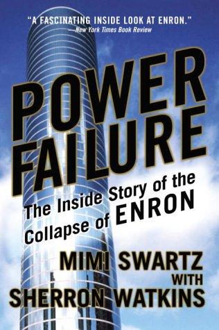 Power failure : the inside story of the collapse of Enron