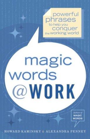 Magic words at work