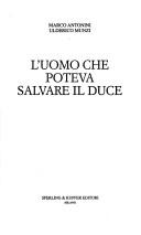 L' uomo che poteva salvare il duce