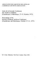 Actes de la Seconde Conférence des archives antillaises (Guadeloupe et Martinique, 27-31 octobre 1975) = Proceedings of the Second Caribbean Archives Conference