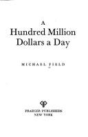 A Hundred Million Dollars a Day