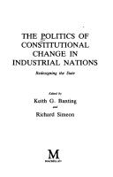 The Politics of Constitutional Change in Industrial Nations