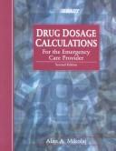 DRUG DOSAGE CALCULATIONS FOR THE EMERGENCY CARE PROVIDER