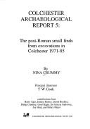 The post-Roman small finds from excavations in Colchester 1971-85