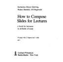 How to Compose Slides for Lectures