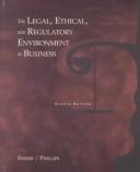 The Legal, Ethical, and Regulatory Environment of Business
