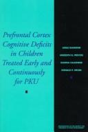 Prefrontal cortex cognitive deficits in children treated early and continuously for PKU