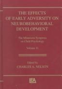 The Effects of Early Adversity on Neurobehavioral Development