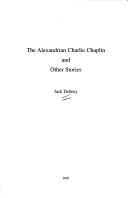 The Alexandrian Charlie Chaplin and other stories