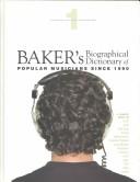 Baker's Biographical Dictionary of Popular Musicians Since 1990