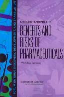 Understanding the Benefits and Risks of Pharmaceuticals