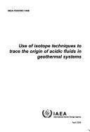 Use of Isotope Techniques to Trace the Origin of Acidic Fluids in Geothermal Systems