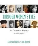 THROUGH WOMEN'S EYES: AN AMERICAN HISTORY WITH DOCUMENTS [CA HST 204-206]