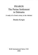 Pharos: The Parian Settlement in Dalmatia: A Study of a Greek Colony in the Adriatic