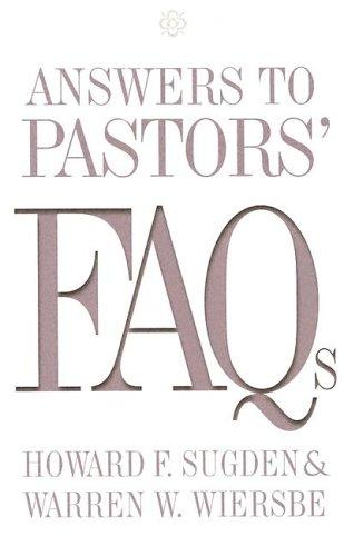 Answers To Pastors' FAQs