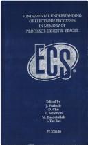 Fundamental Understanding of Electrode Processes in Memory of Professor Ernest B. Yeager