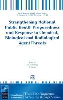 Strengthening National Public Health Preparedness and Response to Chemical, Biological and Radiological Agent Threats