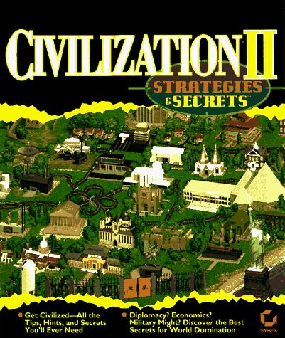 Civilization II Strategies & Secrets
