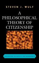 A Philosophical Theory on Citizenship