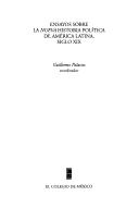 Ensayos sobre la nueva historia política de América Latina, siglo XIX