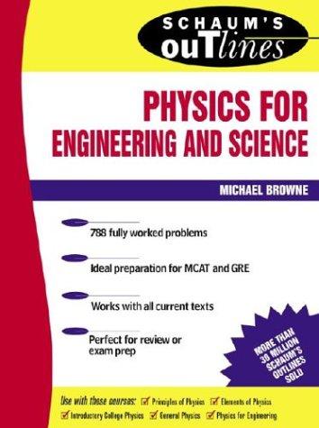 Schaum's outline of theory and problems of physics for engineering and science
