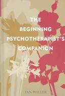 The beginning psychotherapist's companion