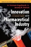 Innovation and the Pharmaceutical Industry