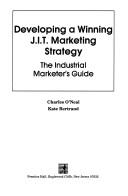 Developing a winning J.I.T. marketing strategy