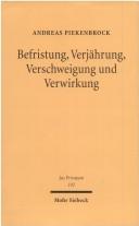 Befristung, Verjährung, Verschweigung und Verwirkung